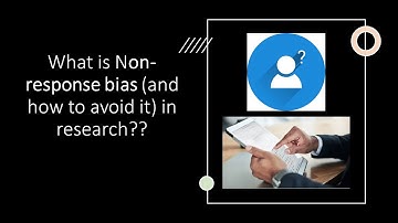 What is non - response bias in research (and ways to avoid it)??