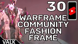 Warframe Community Fashion Frame 30
