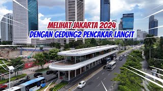 MELIHAT JAKARTA 2024 DENGAN GEDUNG-GEDUNG PENCAKAR LANGIT