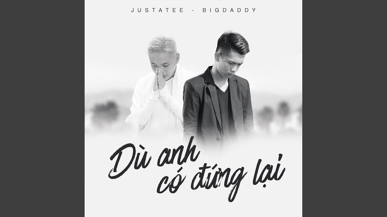 Dù Anh Có Đứng Lại adlı videoyu YouTube'da izle Dù Anh Có Đứng Lại adlı videoyu YouTube'da izle