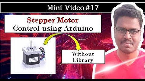 17 Stepper Motor Control Using Arduino Microcontroller without any library.