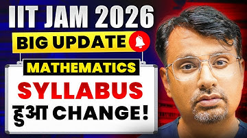 IIT-JAM 2026 | Mathematics Syllabus हुआ Change! | Big Update by GP sir