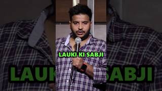 Lauki ki Sabzi Comedy. #youtubeshorts #shortsvideo #standupcomedy #sundeepsharma #standupcomedian