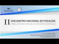 IIENCUENTRO NACIONAL DE FISCALÍAS PARA LA PROTECCIÓN DE LOS INTERESES GENERALES