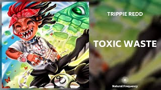 Trippie Redd - Toxic Waste (432Hz)