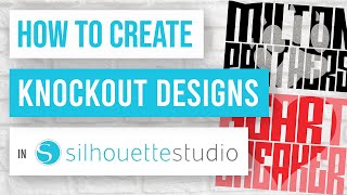 💡 how to create knockout designs in silhouette studio