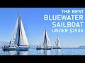 The BEST Bluewater Sailboat, Under $250k - Ep 215 - Lady K Sailing