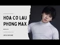 Hoa co lau  phong max live fancam