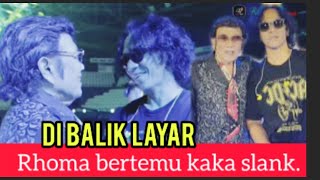 Rhoma Irama dan  Kaka Slank  dibalik layar pandangan pertama#rhomairama #slank#forsa 