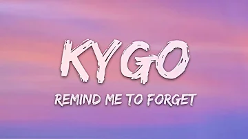 Kygo, Miguel - Remind Me to Forget (2018 / 1 HOUR * LYRICS * LOOP)