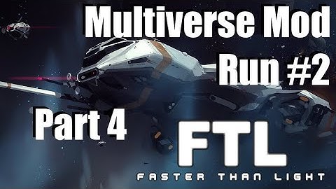FTL: Faster Than Light - LEVEL 5 SHIELDS??? - Multiverse Mod Showcase - Run 2