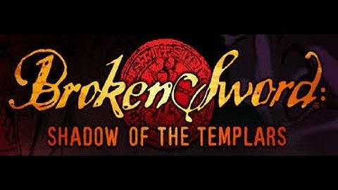 Broken sword:Shadow of the Templars - part 4