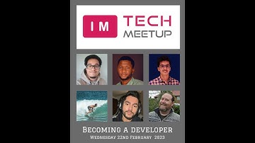 Tips on becoming a developer and changing your career - IM Tech Meetup - Feb 2023