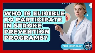 Who Is Eligible to Participate in Stroke Prevention Programs? | Stroke Support Channel