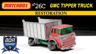 Lesney Matchbox 26C GMC Tipper Truck Diecast Restoration