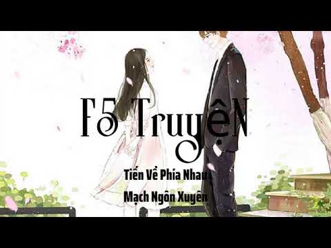 Tiến Về Phía Nhau Chương 1 Đến 20 - youtube