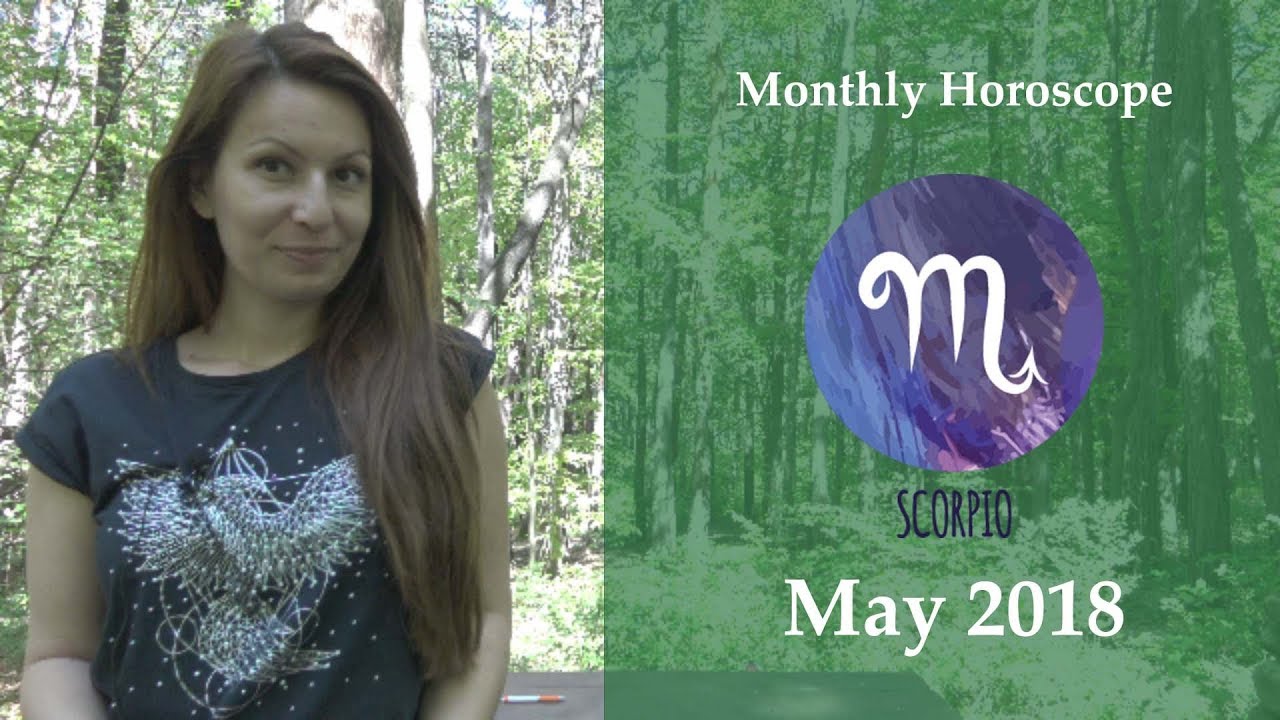 Scorpio Astrology Horoscope | May 2018