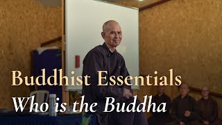 Thich Nhat Hanh on Buddhist Essentials: Who is the Buddha