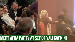 Mert Ramazan Demir and Afra Saraçoğlu Party at Set of Yali Capkini