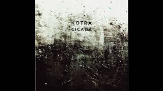KOTRA - Magicicada, Cycle Opened