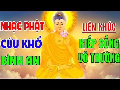 Nhạc Phật, Liên Khúc Nhạc Phật Giáo Hay Nhất 2022 #KIẾPSỐNGVÔTHƯỜNG #LỜIPHẬTDẠY, Ca Sĩ Ân Thiên Vỹ