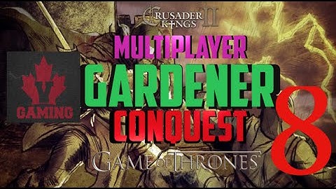 CK2, Game of Thrones: Multiplayer as House Gardener #8