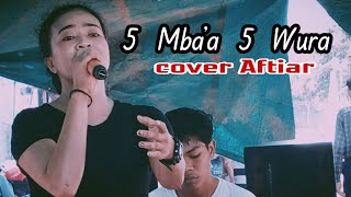 5 MBA'A 5 WURA ..!!! AFTIAR - AKBAR MUSIK || LAGU BIMA DOMPU