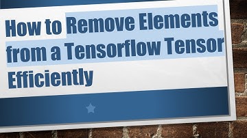 How to Remove Elements from a Tensorflow Tensor Efficiently