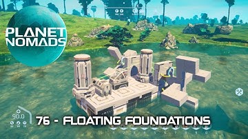 Planet Nomads - 76 - Floating Foundations