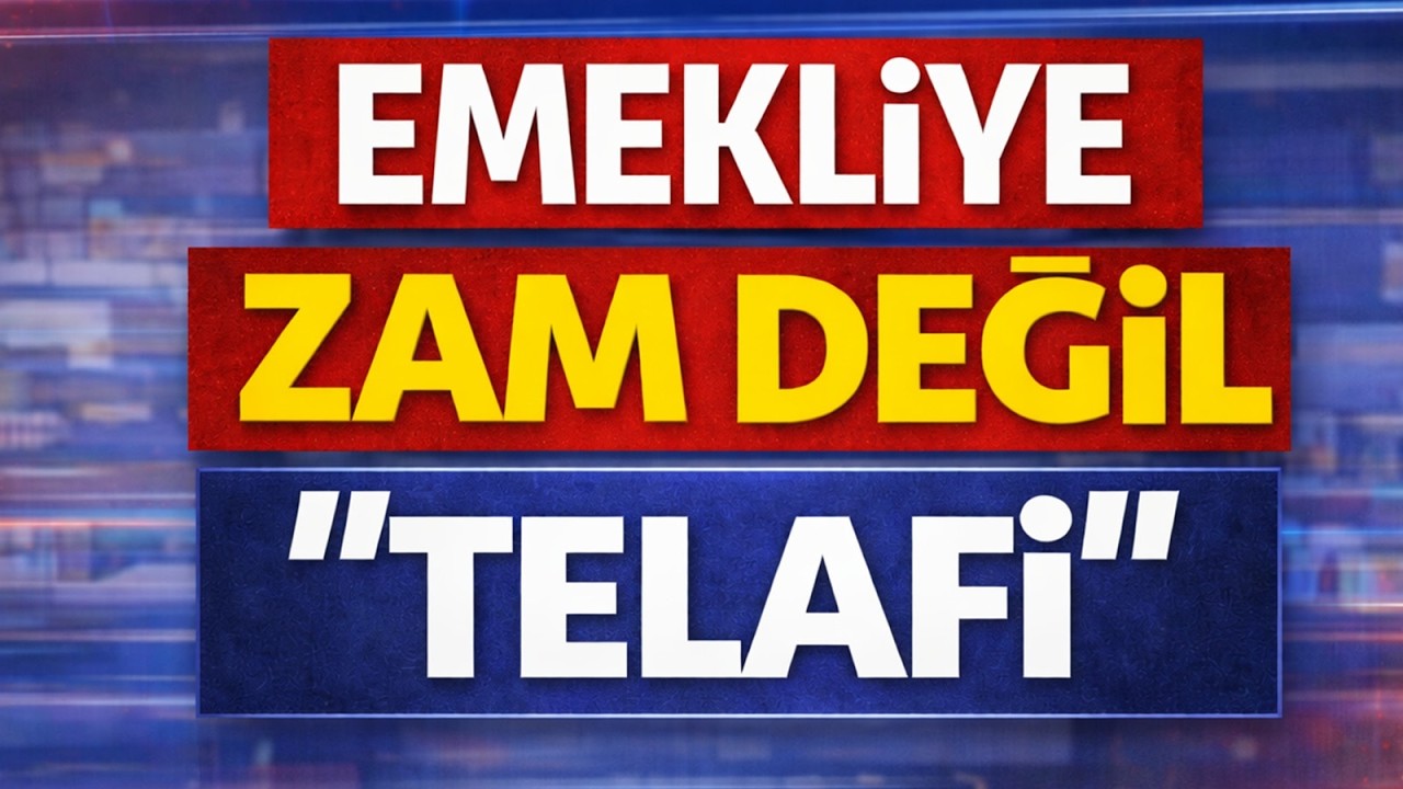 Emekliye Zam Değil ''TELAFİ''