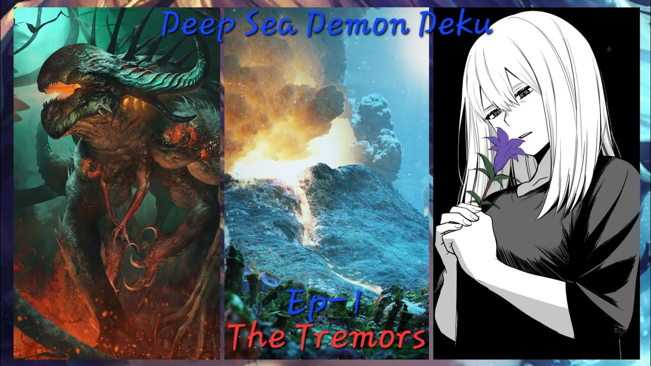 Deep Sea Demon Deku Ep-1 The Tremors