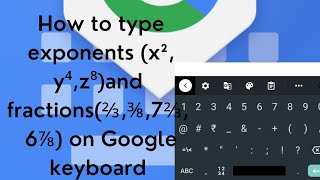 How to type exponents and fractions on Google keyboard when texting