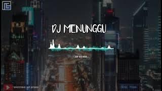 DJ MENUNGGU VIRAL TIKTOK REMIX FULL BASS SLOW TERBARU(2021)