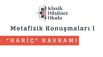 KDO Metafizik Konuşmaları I: Hariç Kavramı