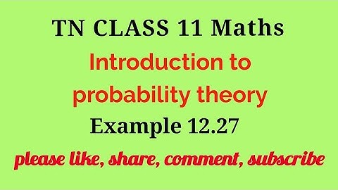 Tn 11 maths |example 12.27 |chapter 11|state board |Introduction to probability theory|gmrrao maths|