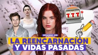 Ep. 395 - ¿Te acuerdas de alguna vida pasada? (feat. Nicole Zignago)