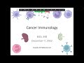 Immunology Fall 2022: Lecture 38 Cancer Immunology