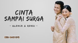 Glenca Chysara & Rendi - Cinta Sampai Surga (Lyrics)