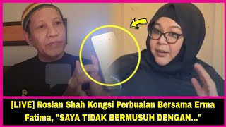 [LIVE] Roslan Shah Kongsi Perbualan Bersama Erma Fatima, 'SAYA TIDAK BERMUSUH DENGAN...'