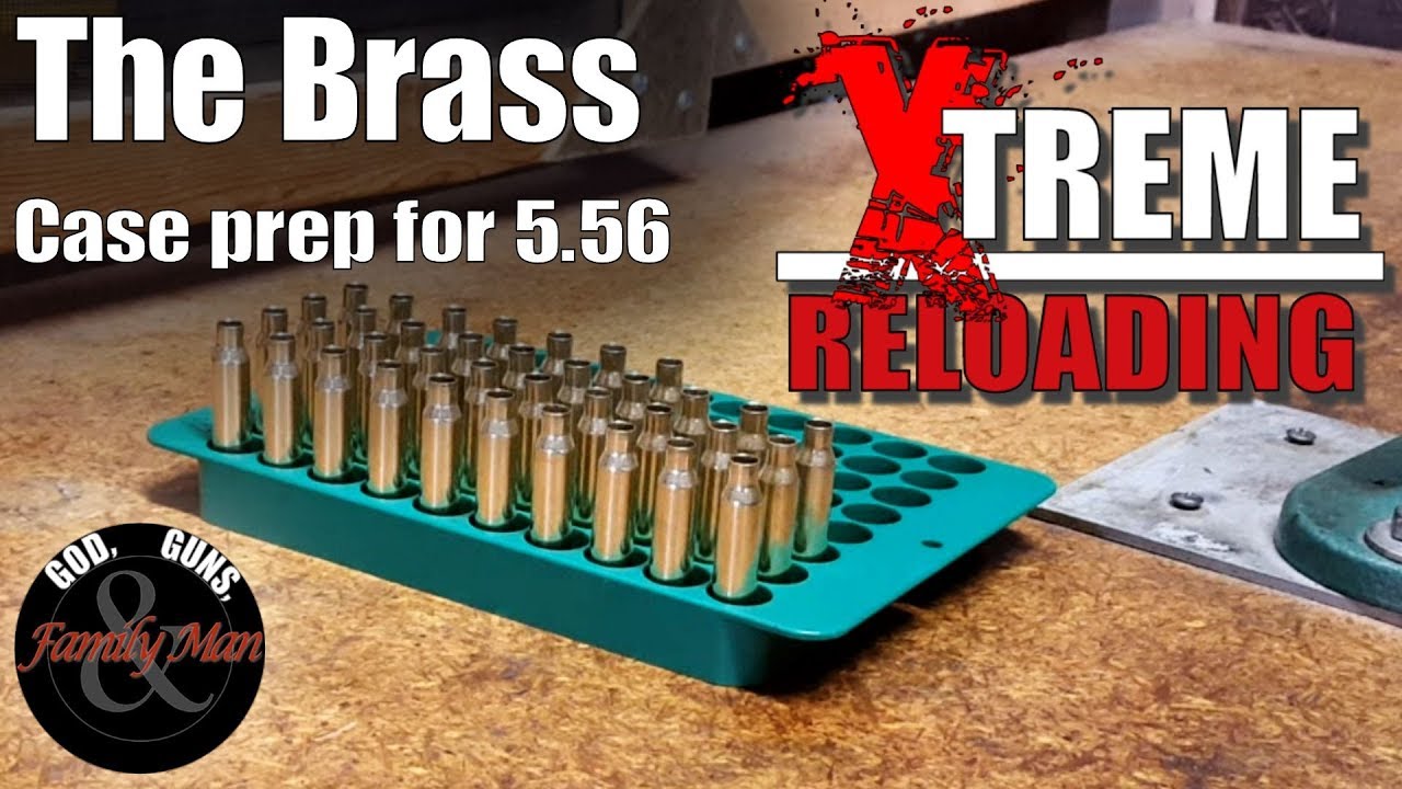 Extreme Reloading: 5.56 Brass (ep. 01) - YouTube