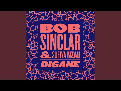 Bob Sinclar & Sofiya Nzau - Digane