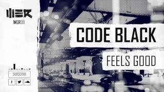 Code Black - Feels Good