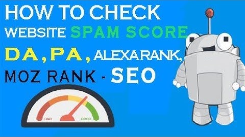 How to check website Spam Score, DA , TA, Alexa rank , Moz rank - SEO