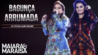 Maiara e Maraisa - Bagunça Arrumada