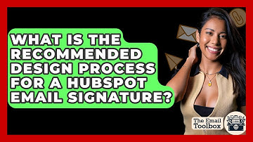 What Is The Recommended Design Process For A HubSpot Email Signature? - TheEmailToolbox.com