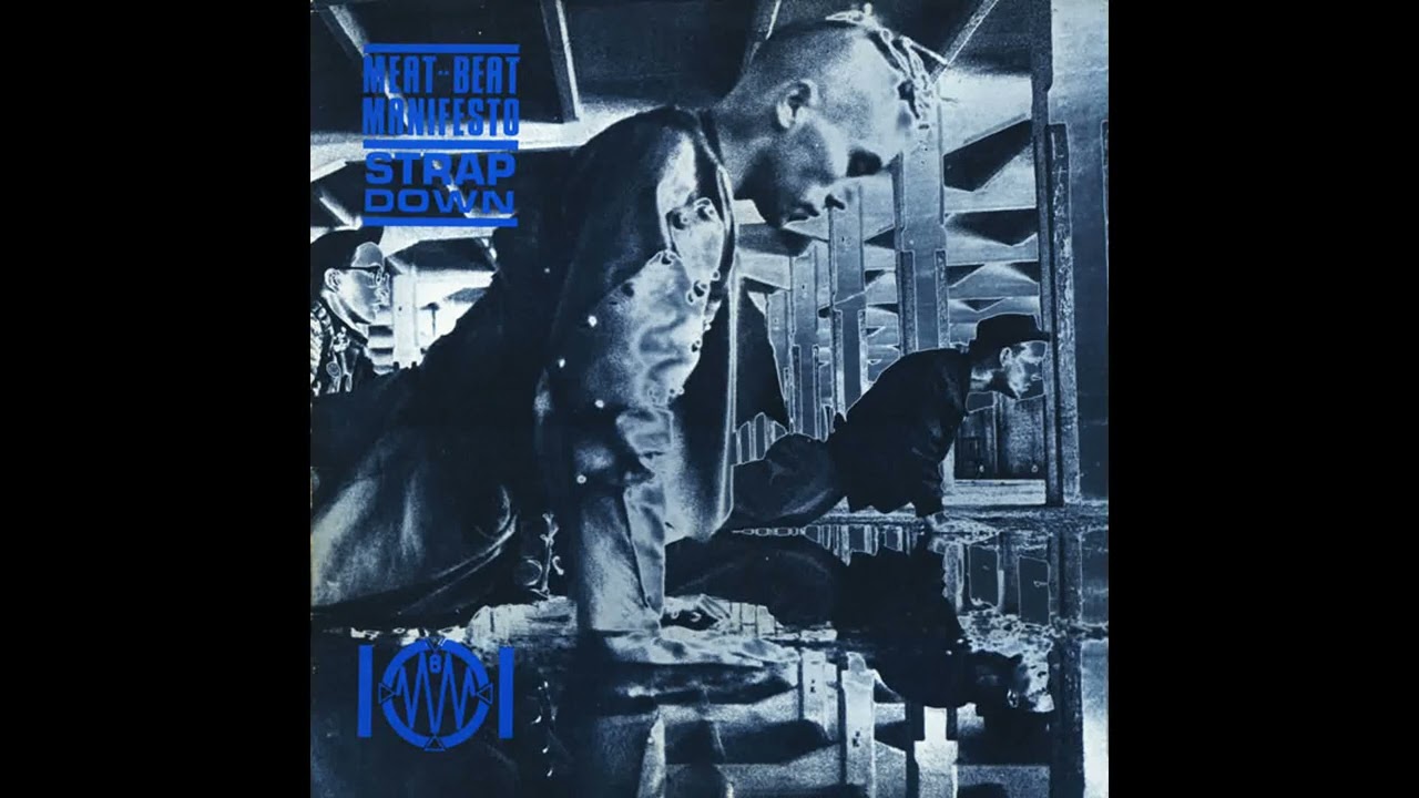 Meat Beat Manifesto – Strap Down 1988 [Single] - YouTube