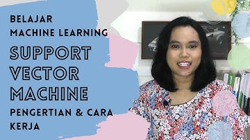 Support Vector Machine: Pengertian dan Cara Kerja