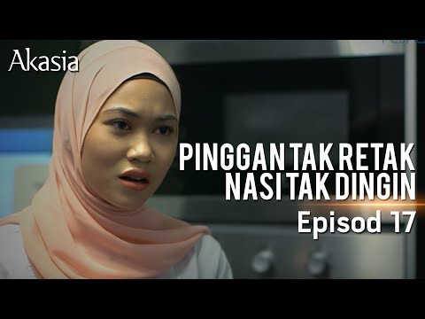 HIGHLIGHT: Episod 17 | Pinggan Tak Retak Nasi Tak Dingin