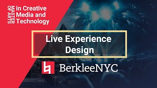 BerkleeNYC: Live Experience Design