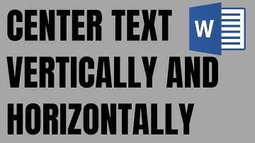 How to Center Text in Word vertically and horizontally